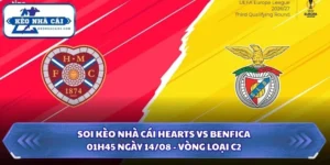 Soi Kèo Nhà Cái Hearts Vs Benfica Lúc 01H45 Ngày 14/08 - Vòng Loại C2 16 Soi kèo nhà cái Hearts vs Benfica